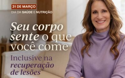 Dia da Saúde e Nutrição: seu corpo sente o que você come, inclusive na recuperação de lesões
