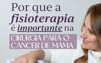 Fisioterapia no Câncer de Mama: Por que o preparo pré-operatório é essencial?