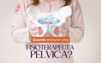 Quando é o momento certo para procurar uma fisioterapeuta pélvica?