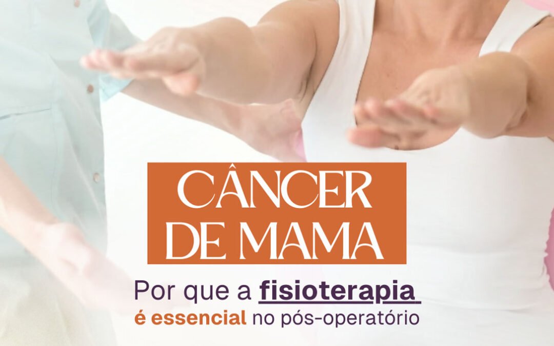 Fisioterapia após Cirurgia de Câncer de Mama | Campinas